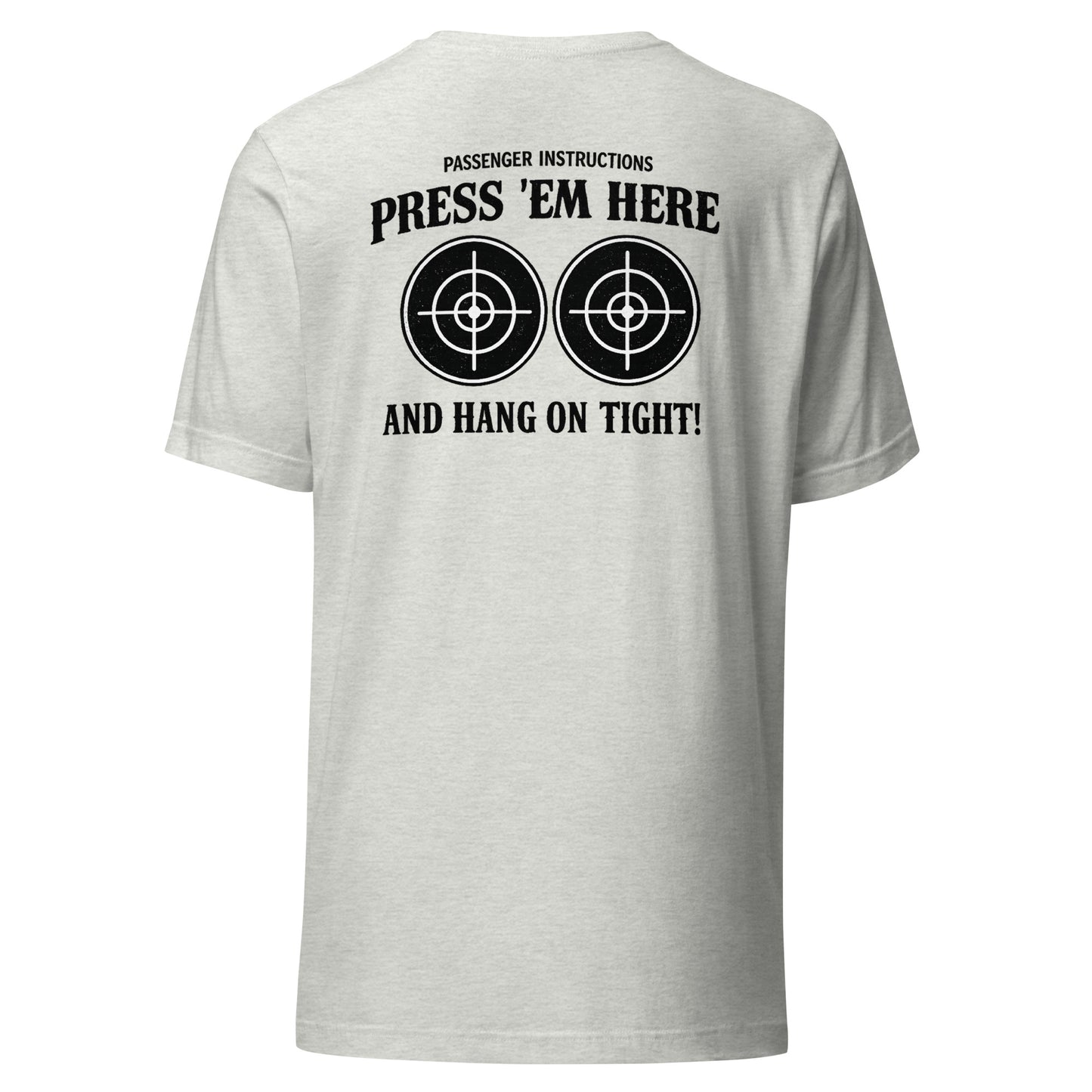 Passenger Instructions Press ’Em Here Backprint Unisex Biker T-Shirt