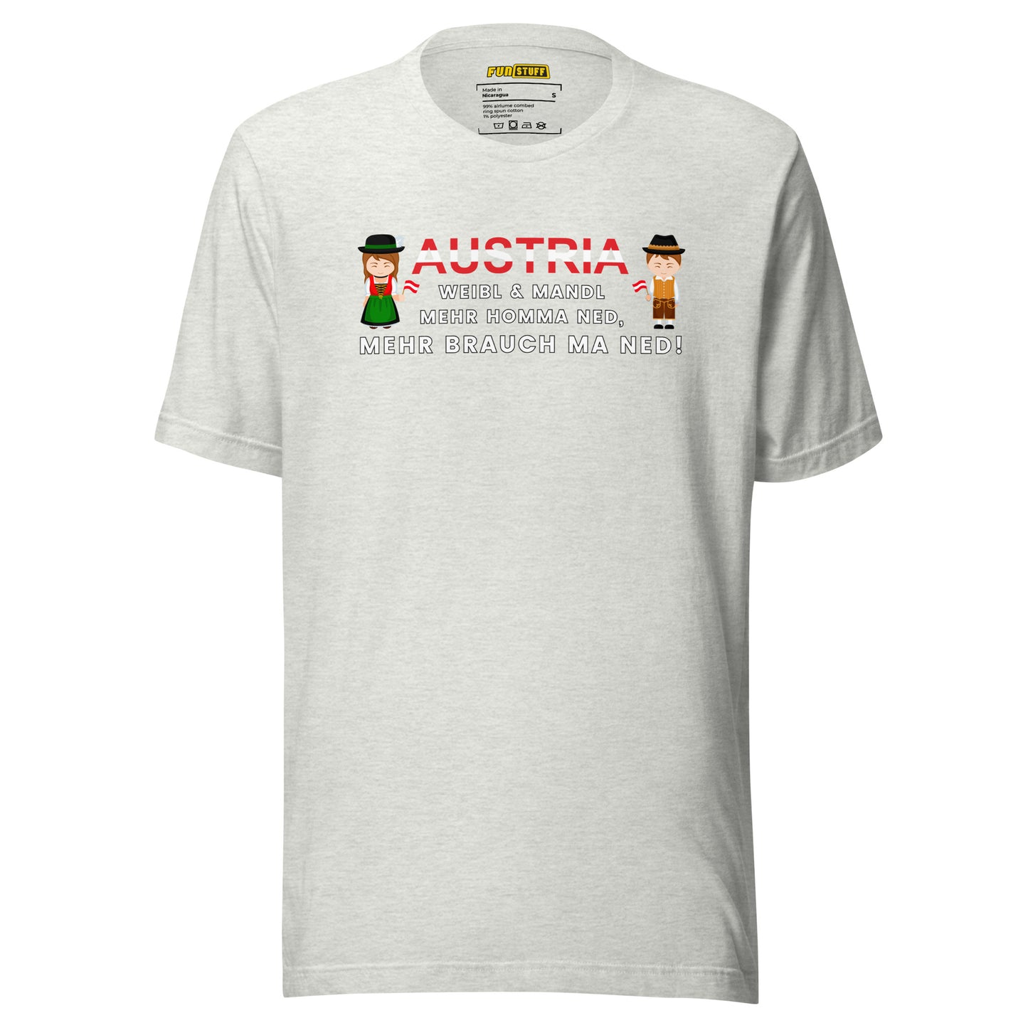 Austria – Weibl & Mandl, mehr brauch ma ned – Unisex T-Shirt