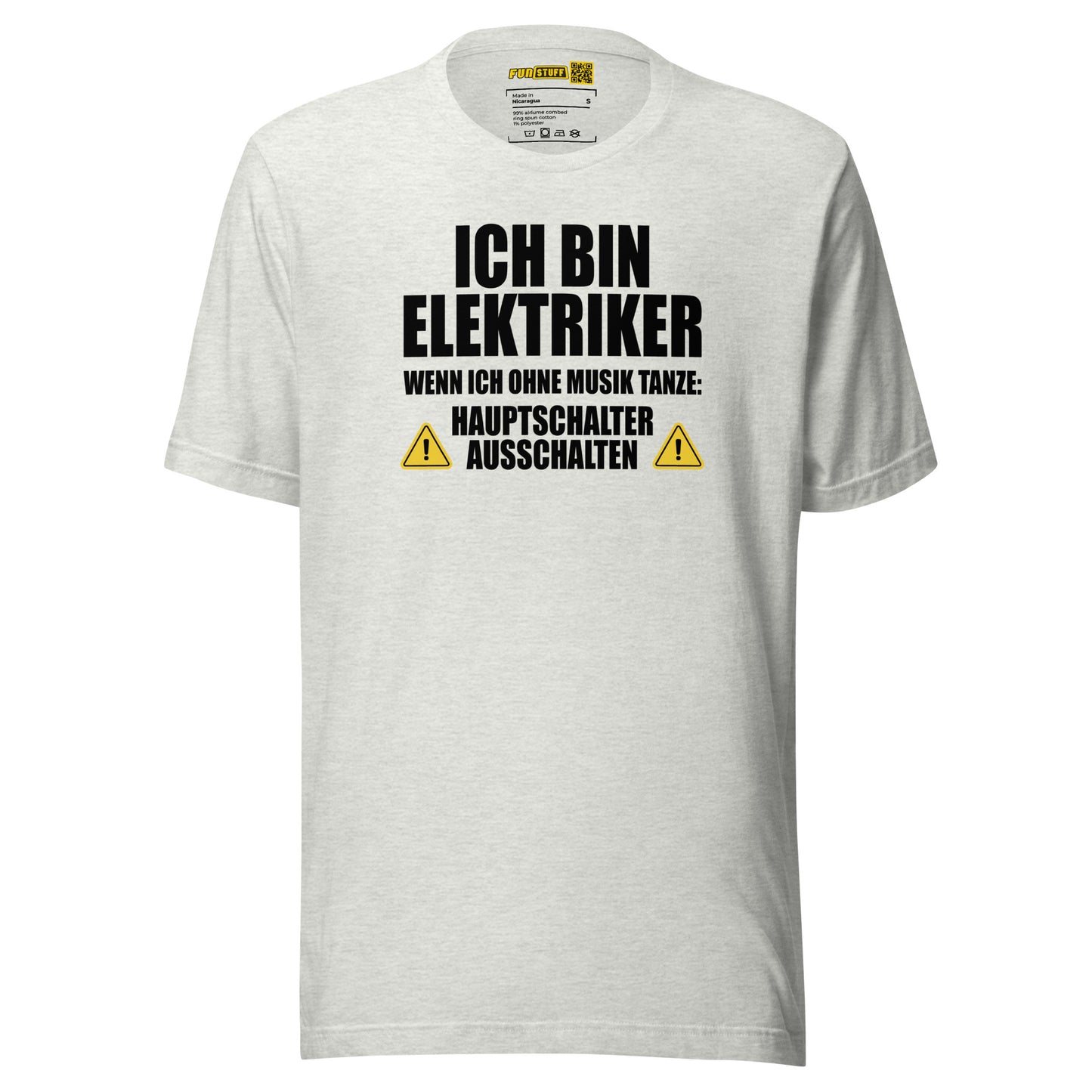 Ich bin Elektriker – Hauptschalter ausschalten – Unisex T-Shirt