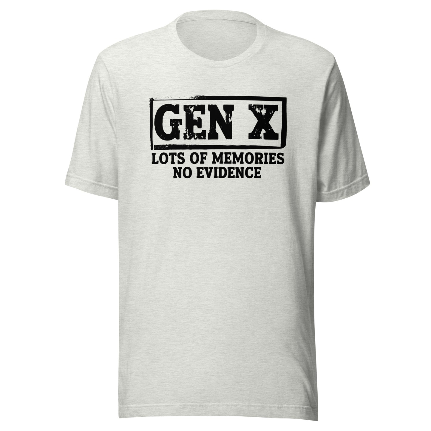Gen X – Lots of Memories, No Evidence – Unisex T-Shirt