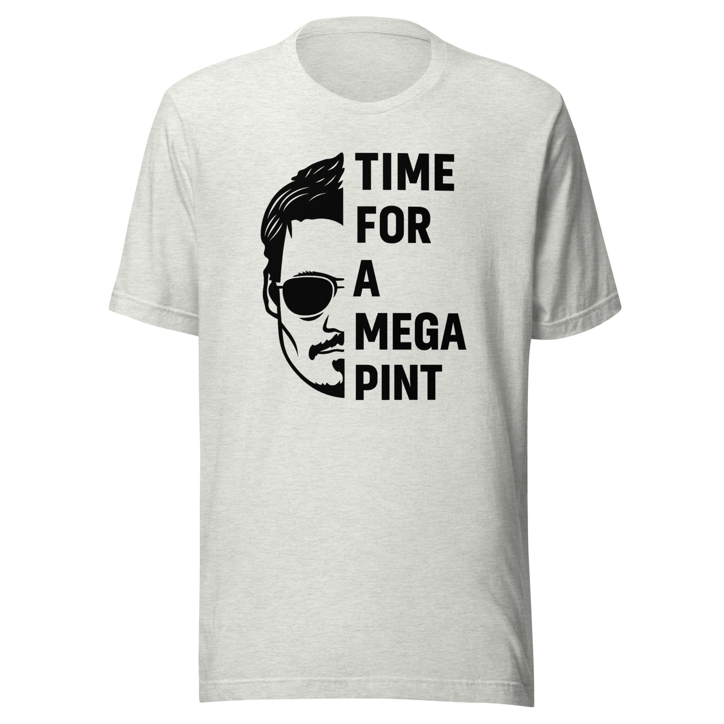 Time for a Mega Pint Unisex T-Shirt