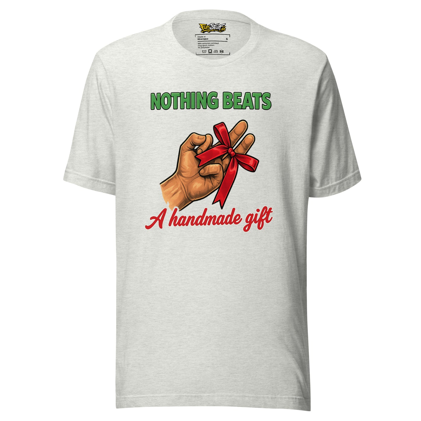 Nothing Beats a Handmade Gift – Unisex T-Shirt