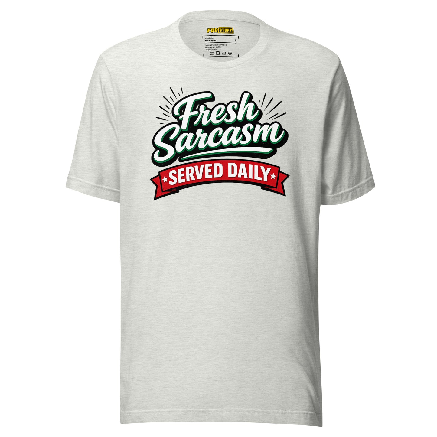 Fresh Sarcasm Served Daily Unisex T-Shirt