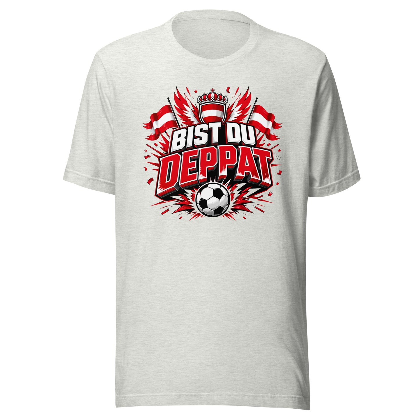 Bist du deppat! – Österreich Fußball Fan T-Shirt