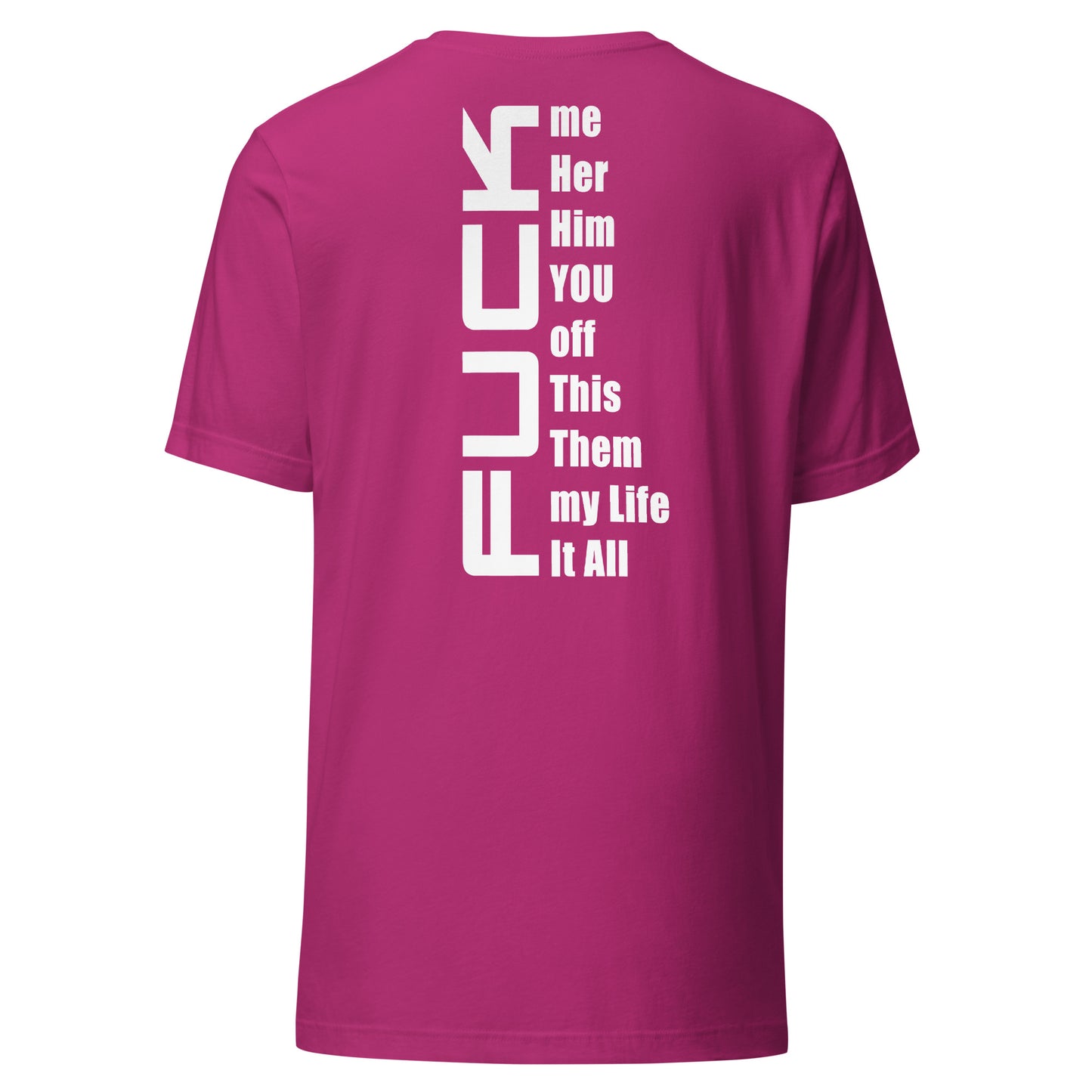 Fuck Everything – T-Shirt (Backprint)