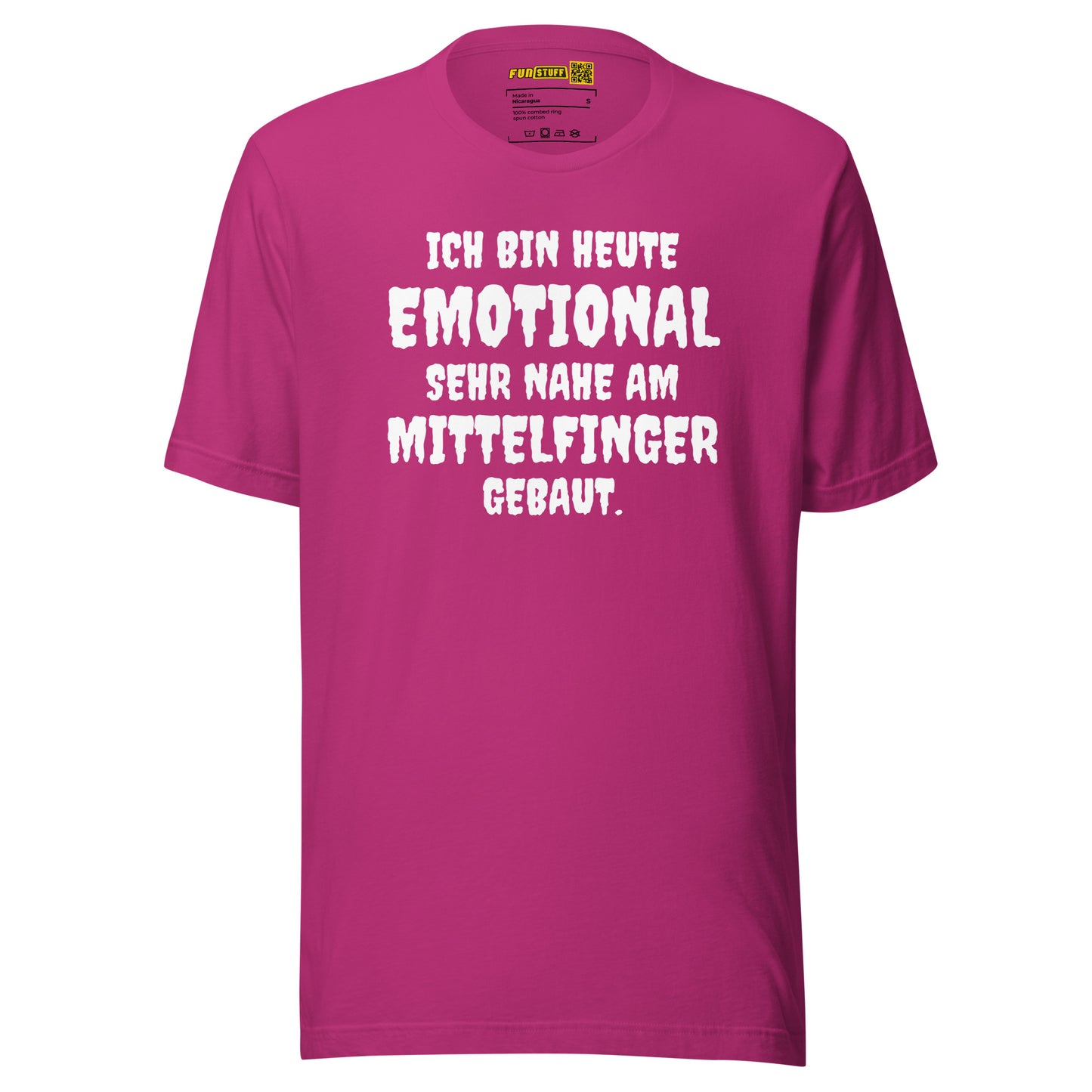 Ich bin heute emotional sehr nahe am Mittelfinger gebaut - T-Shirt