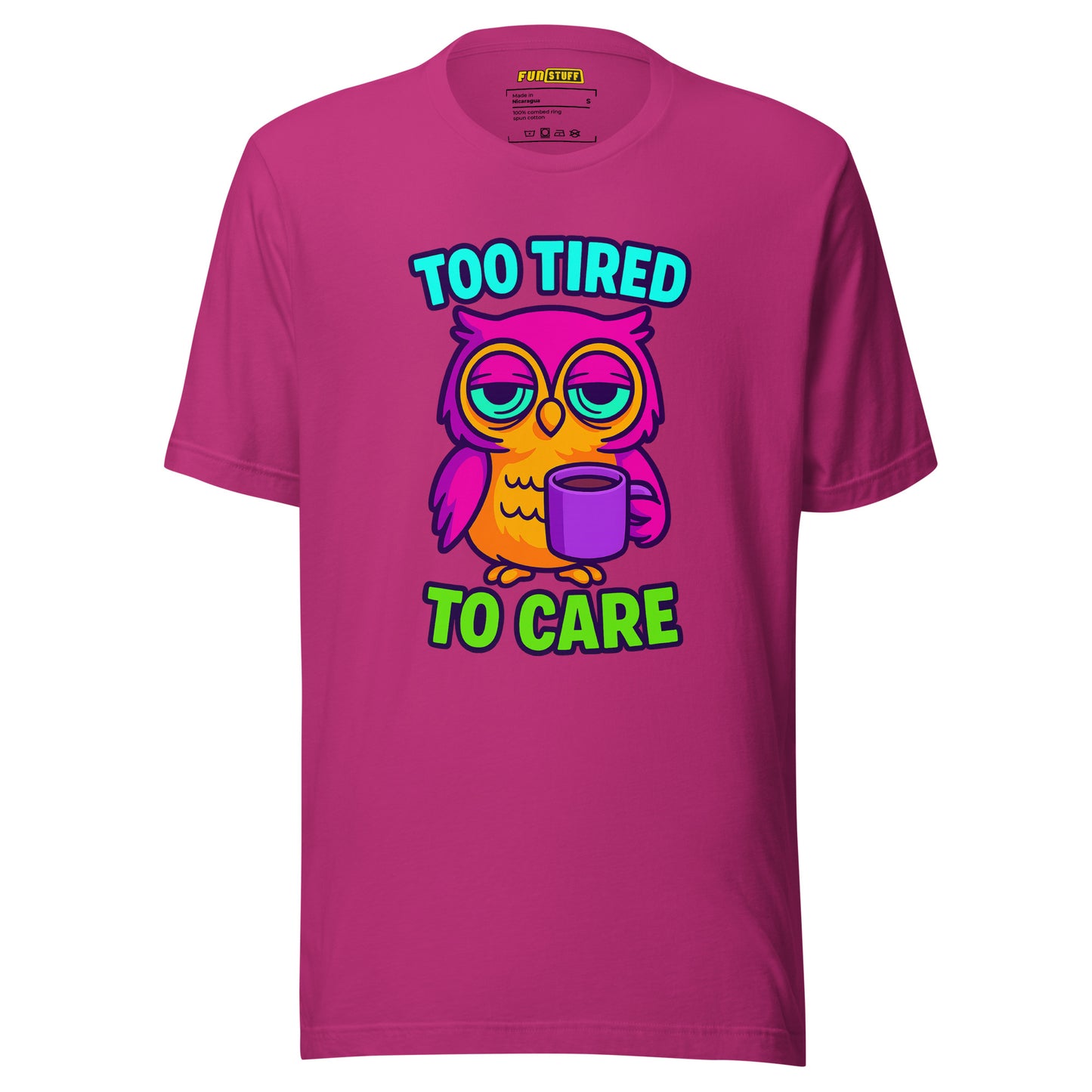 Too Tired To Care – Eulen T-Shirt