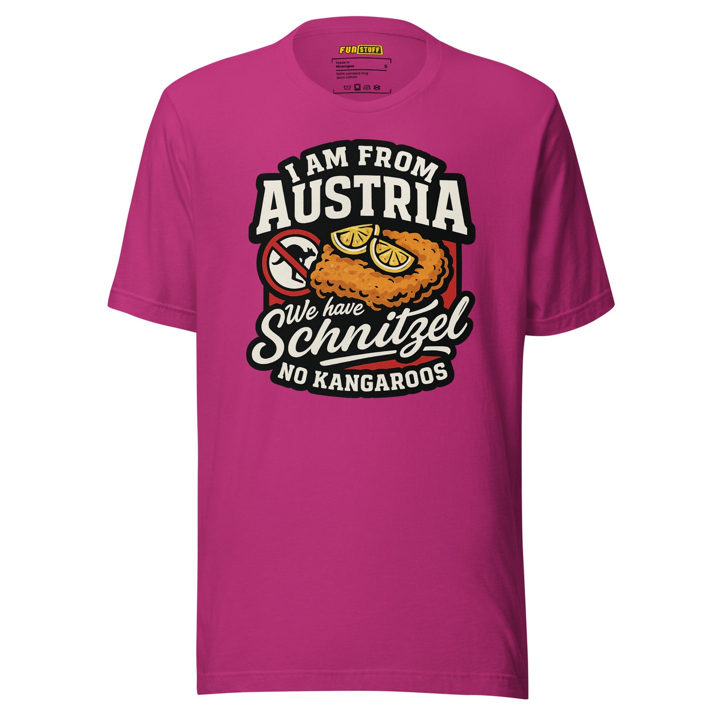 I am from Austria – We have Schnitzel no Kangaroos – Unisex T-Shirt