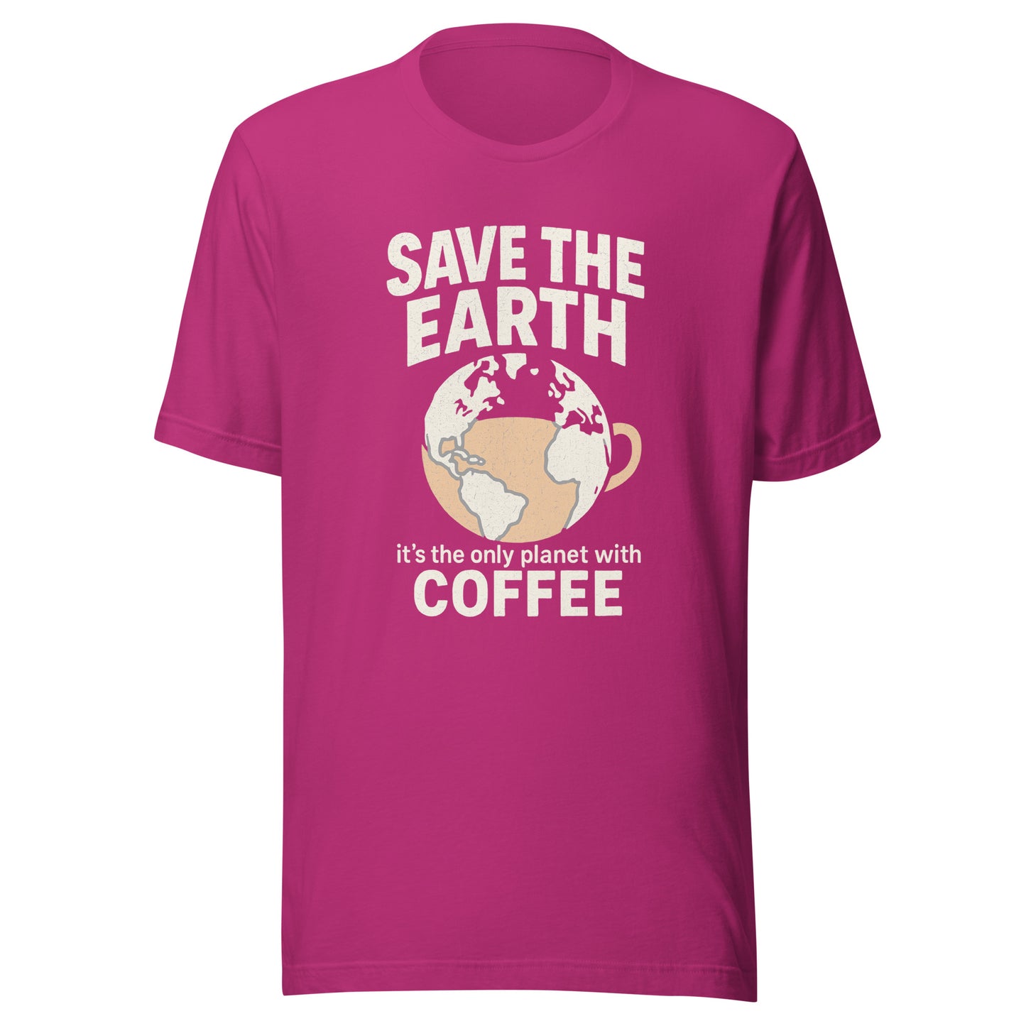 Save The Earth – It’s The Only Planet With Coffee – Unisex T-Shirt