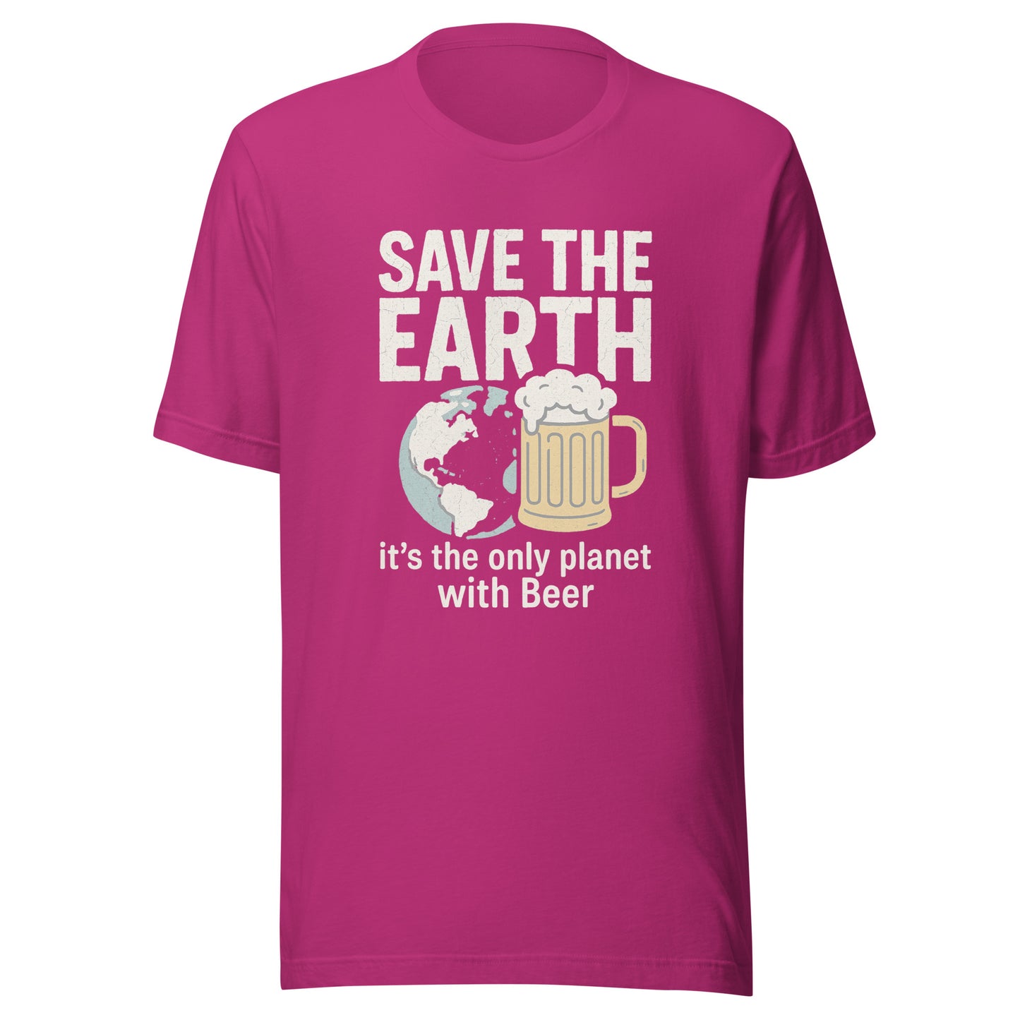 Save The Earth – It’s The Only Planet With Beer – Unisex T-Shirt