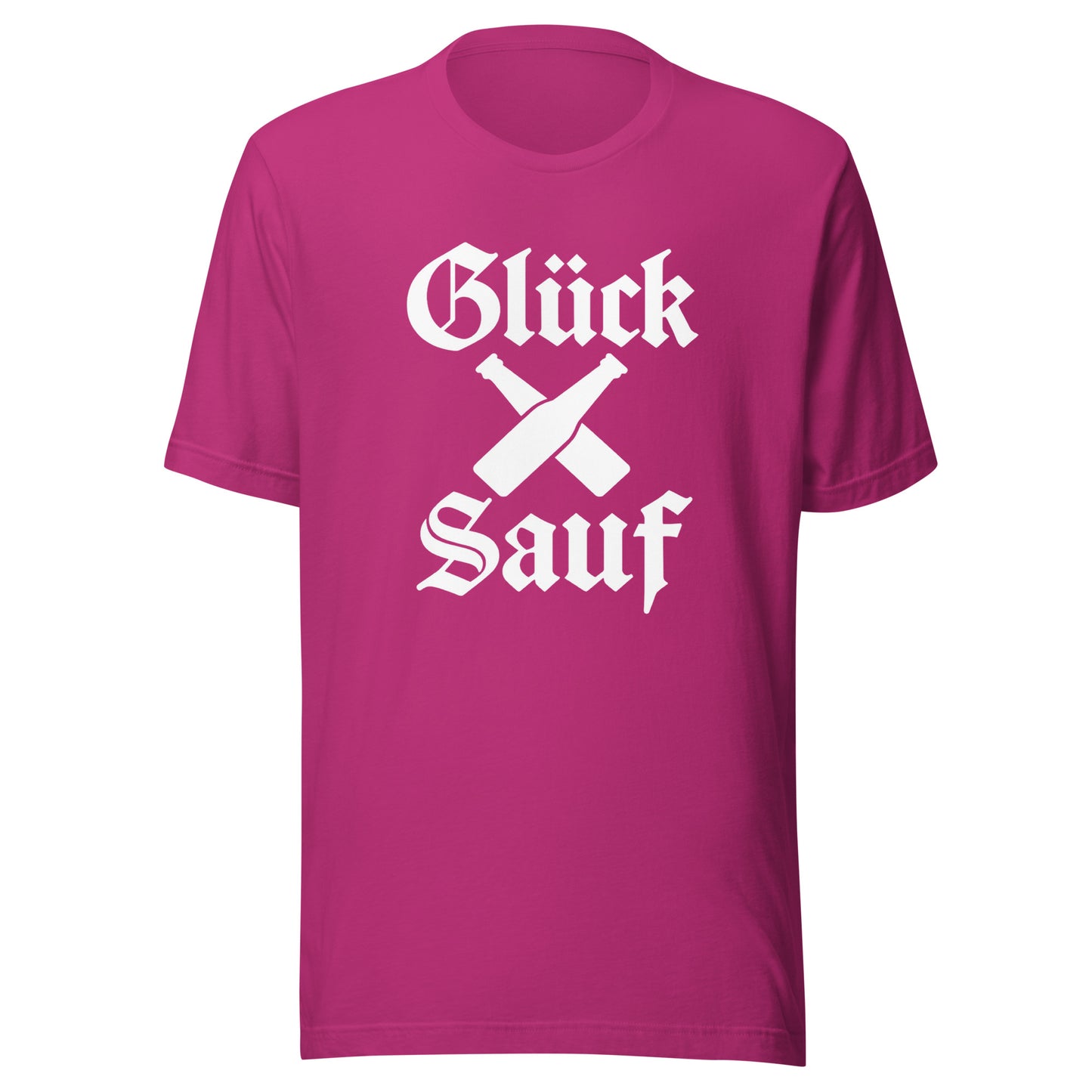 Glück Sauf – Unisex T-Shirt