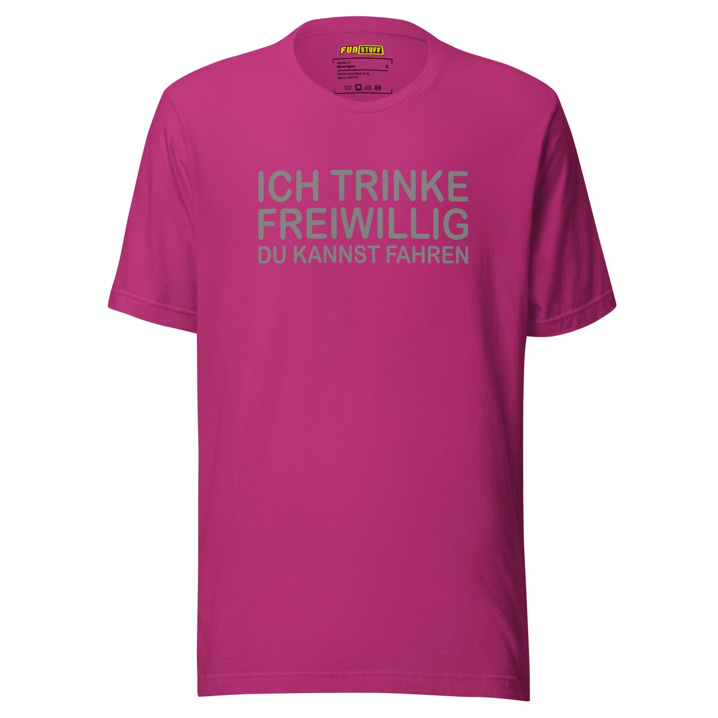 Ich trinke freiwillig – Unisex T-Shirt