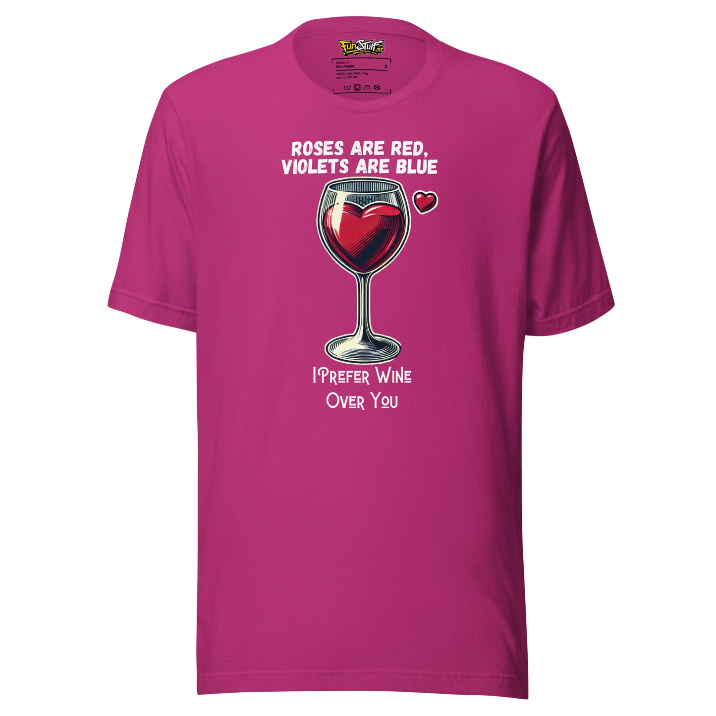 Roses Are Red – I Prefer Wine Over You – Unisex T-Shirt