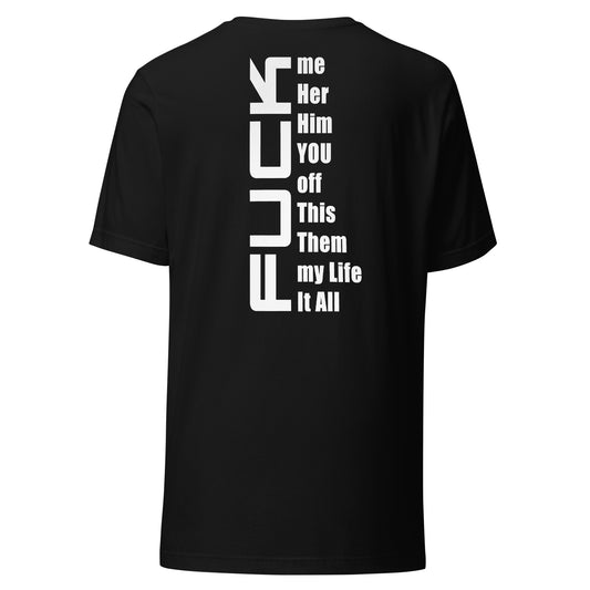 Fuck Everything – T-Shirt (Backprint)