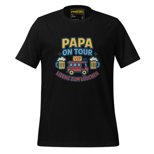Papa on Tour – Lizenz zum Löschen - Shirt