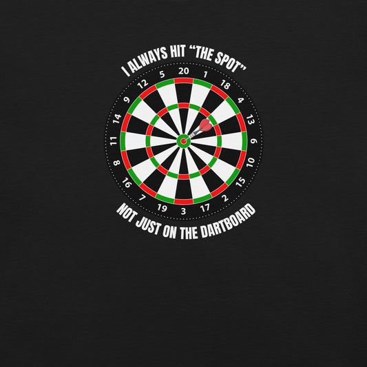 I Always Hit the Spot – Dartshirt with ambiguous humor