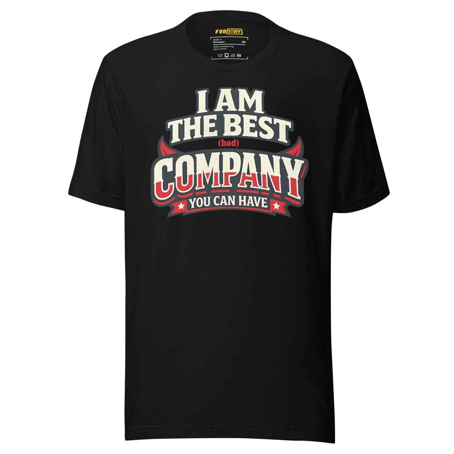 I Am The Best (Bad) Company – Unisex Statement T-Shirt