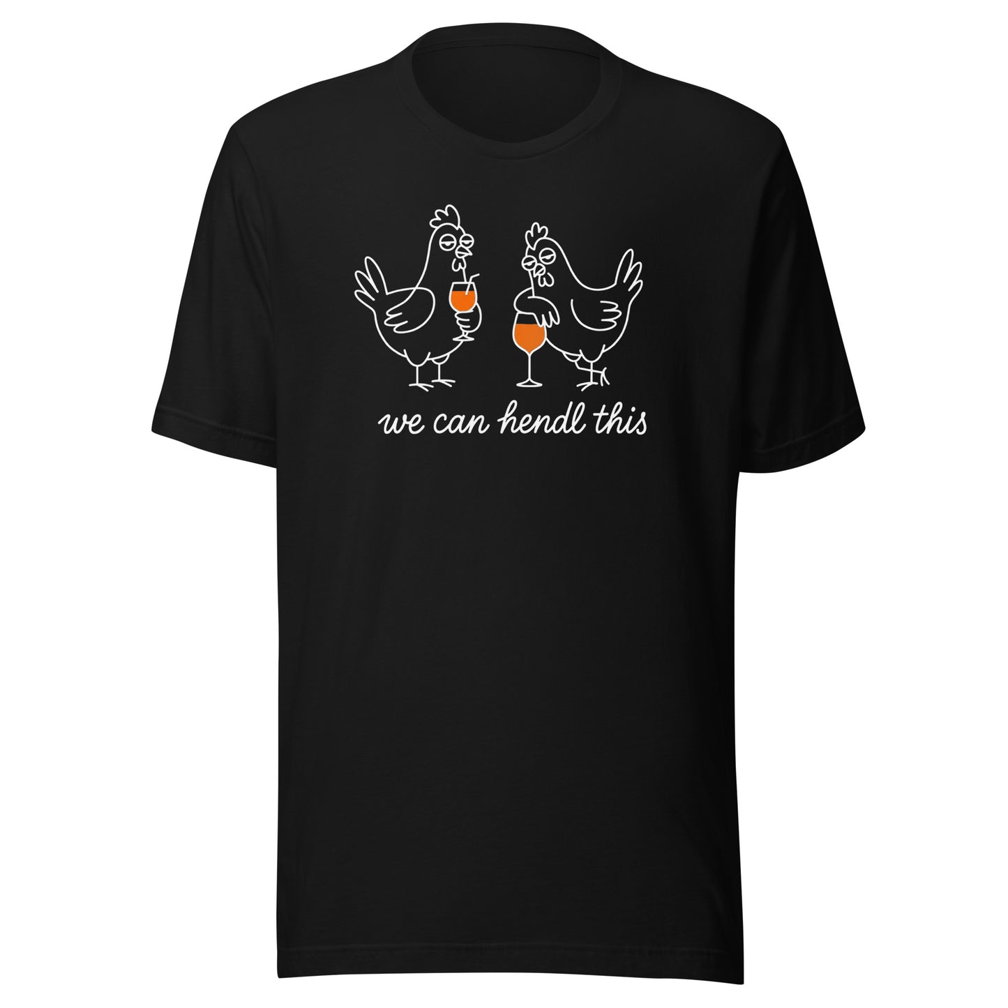 We Can Hendl This – Unisex T-Shirt