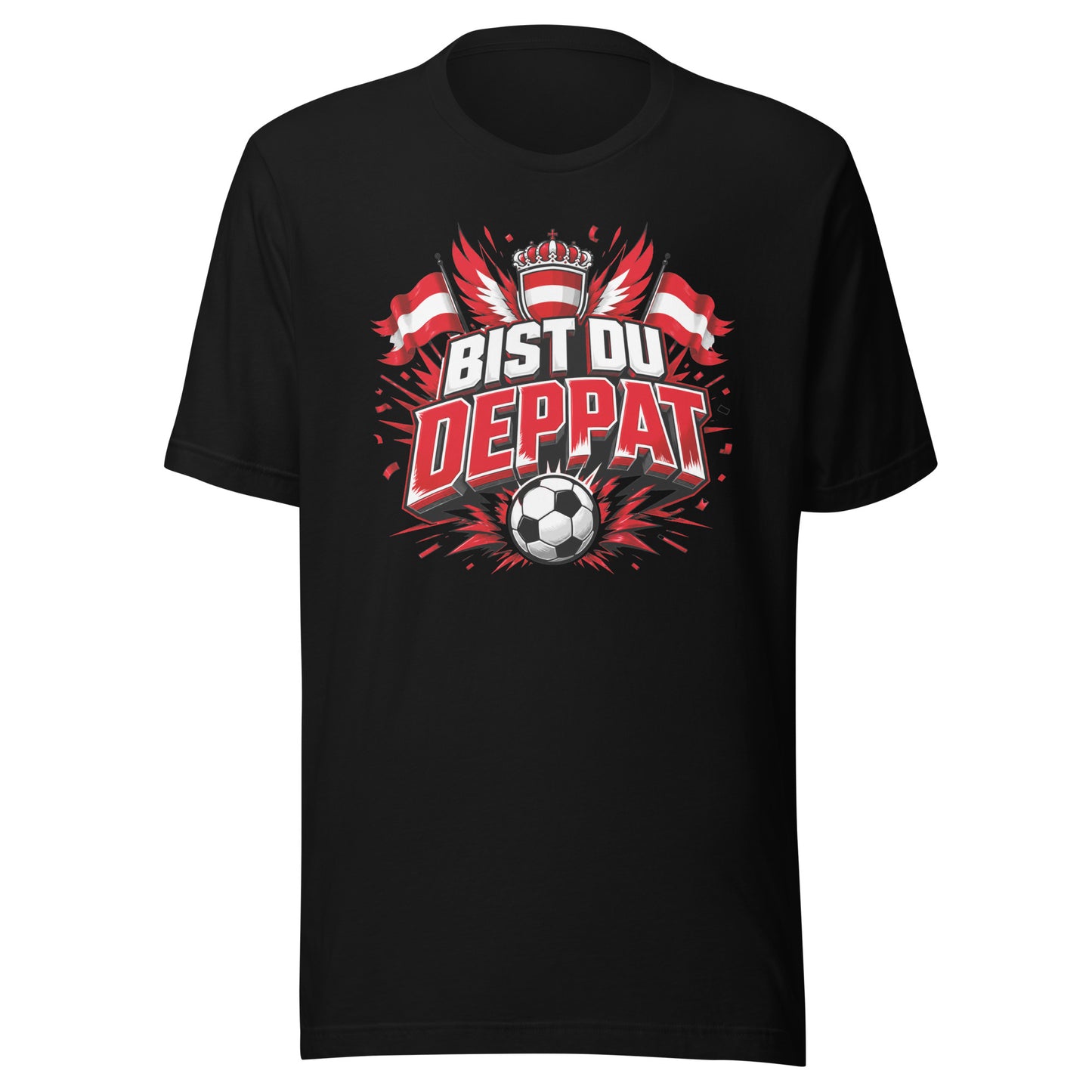 Bist du deppat! – Österreich Fußball Fan T-Shirt