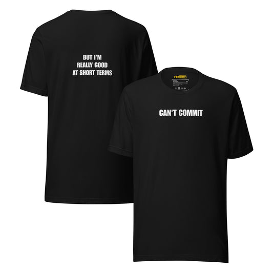 CAN'T COMMIT – T-shirt for everyone with short running times &amp; clear announcements