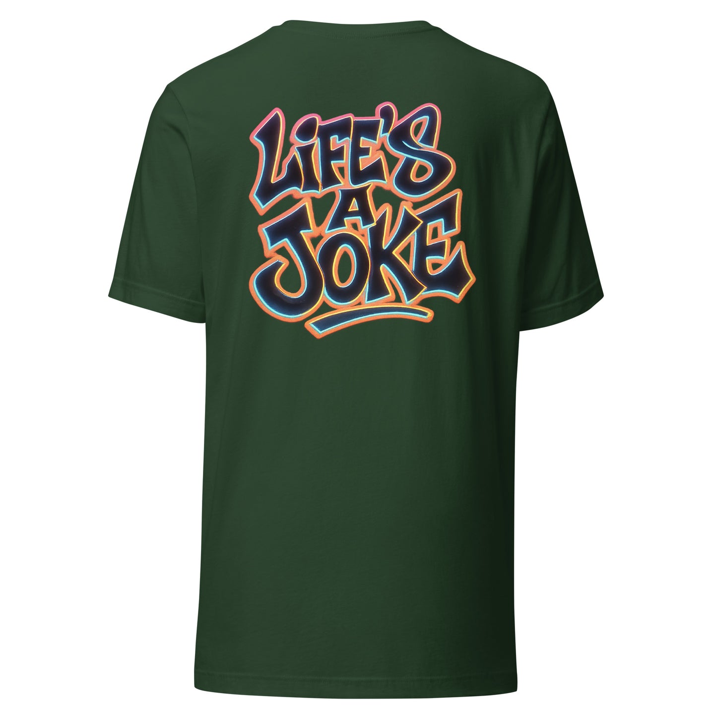 Life’s a Joke – Unisex T-Shirt Backprint