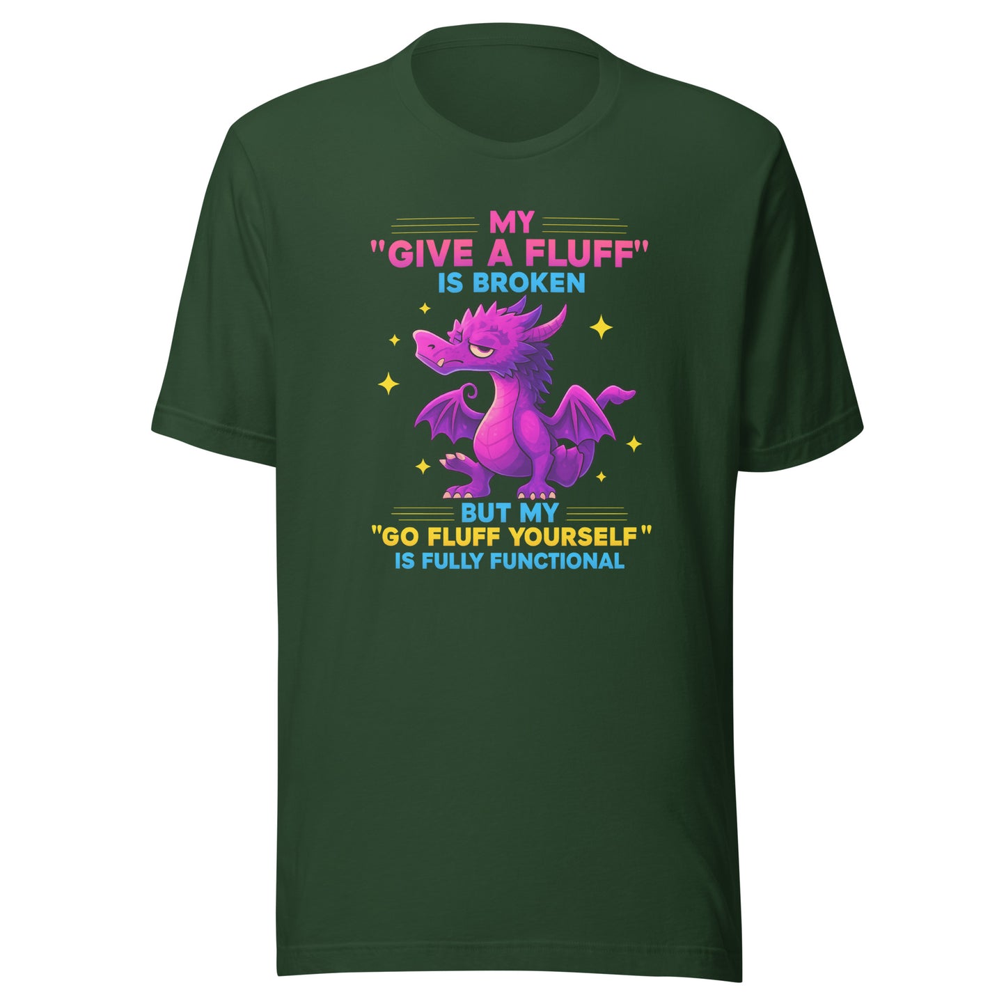 My “Give a Fluff” Is Broken – Unisex T-Shirt