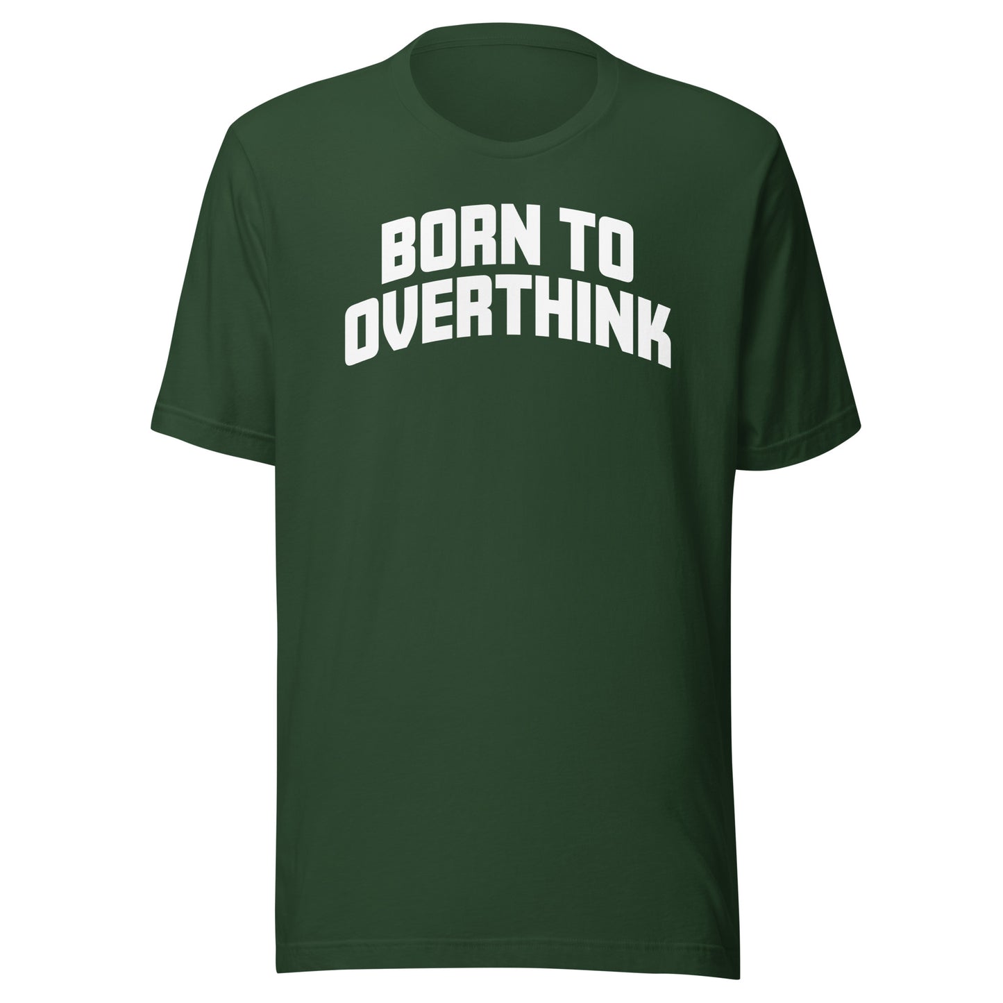 Born to Overthink – Unisex T-Shirt
