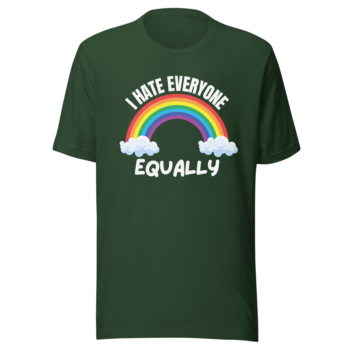 I Hate Everyone Equally – T-Shirt Unisex