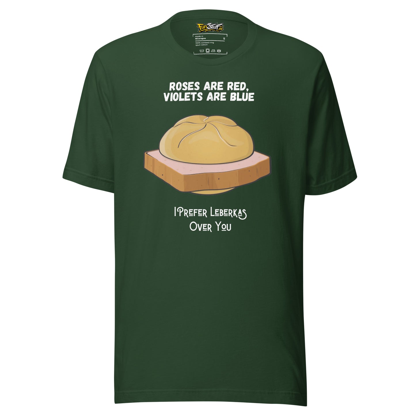 Roses Are Red – I Prefer Leberkas Over You – Unisex T-Shirt