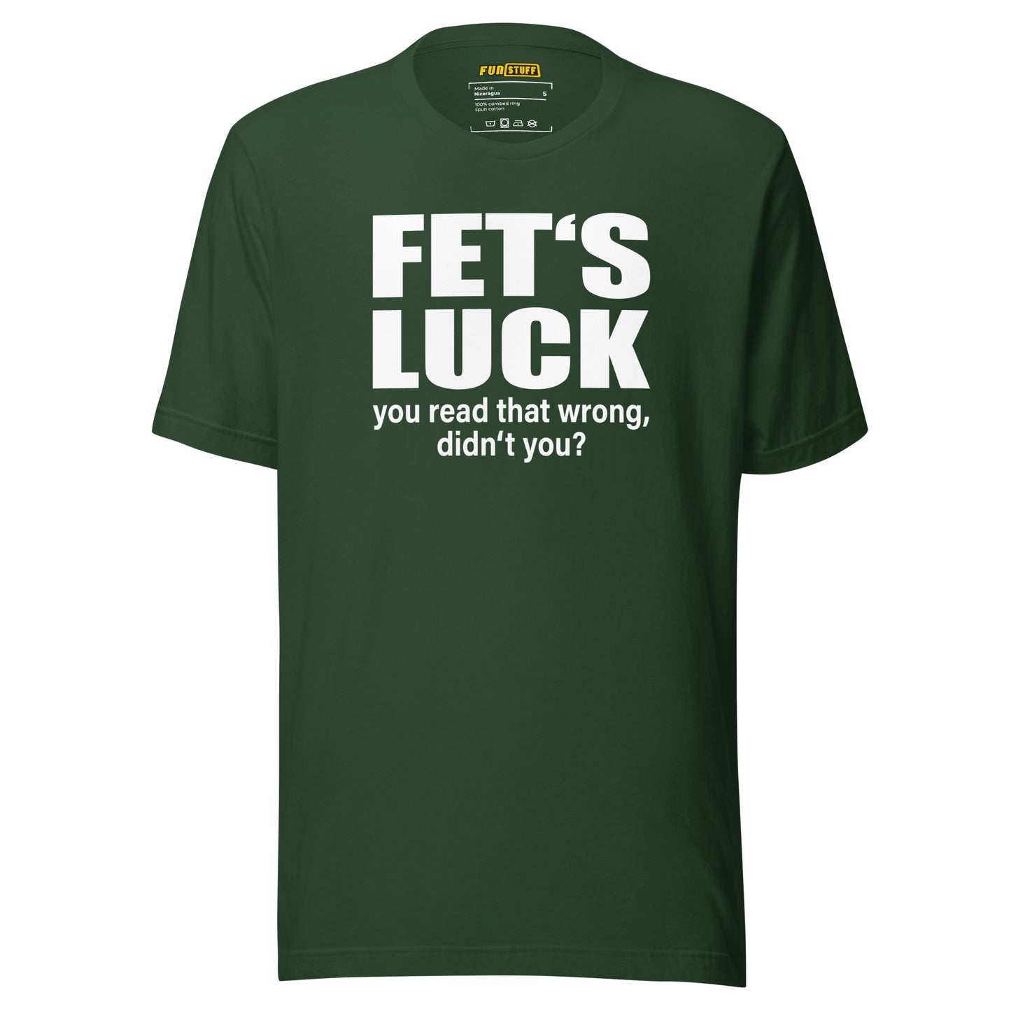 FET’S LUCK – You Read That Wrong – Unisex T-Shirt