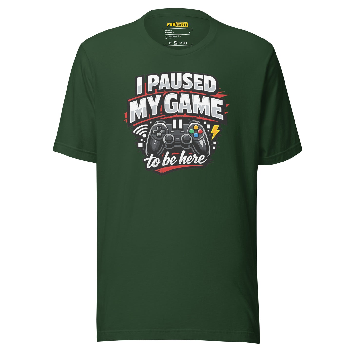 I Paused My Game To Be Here – Unisex Gaming T-Shirt