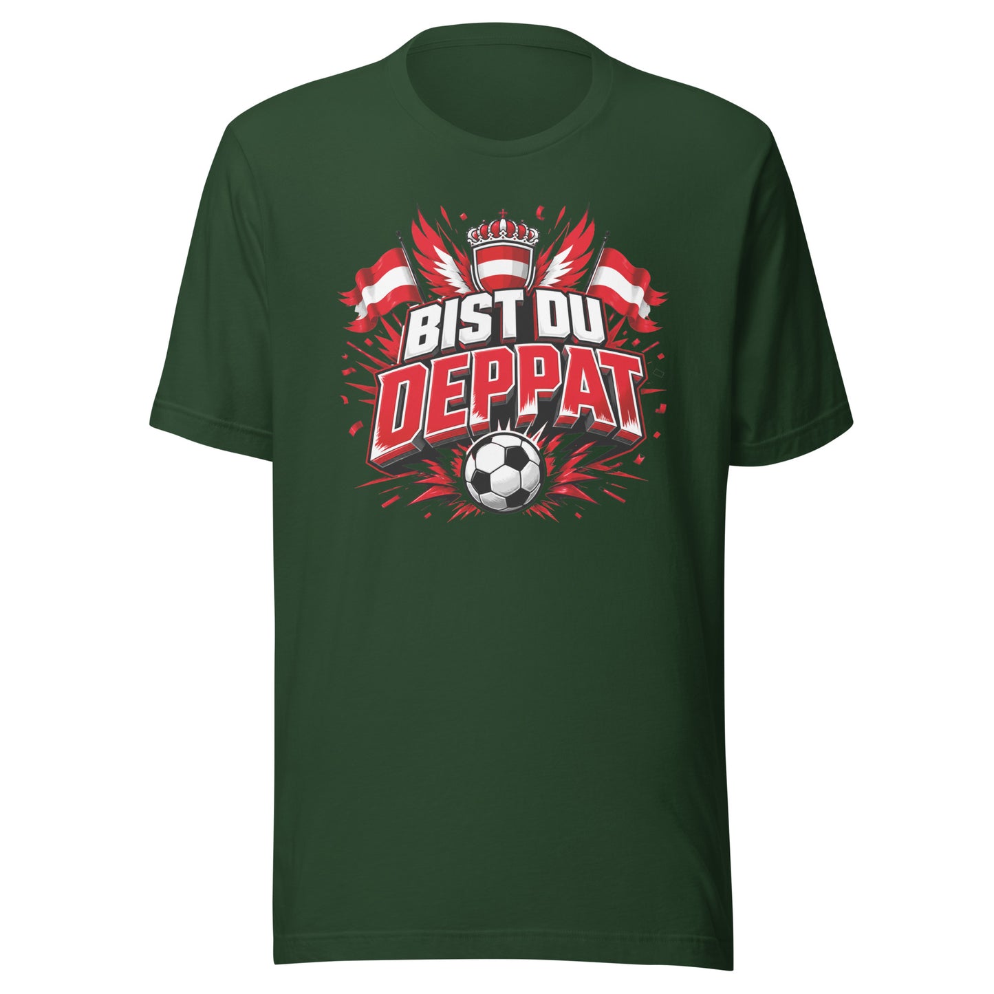 Bist du deppat! – Österreich Fußball Fan T-Shirt