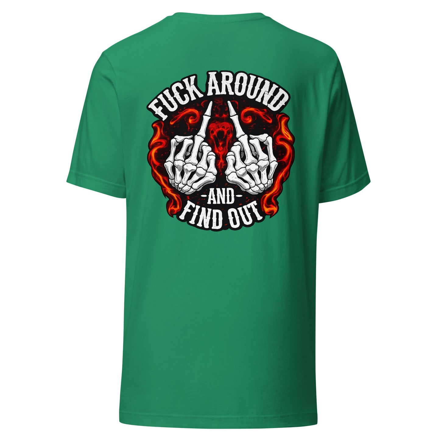 F*ck Around and Find Out – Backprint Unisex T-Shirt