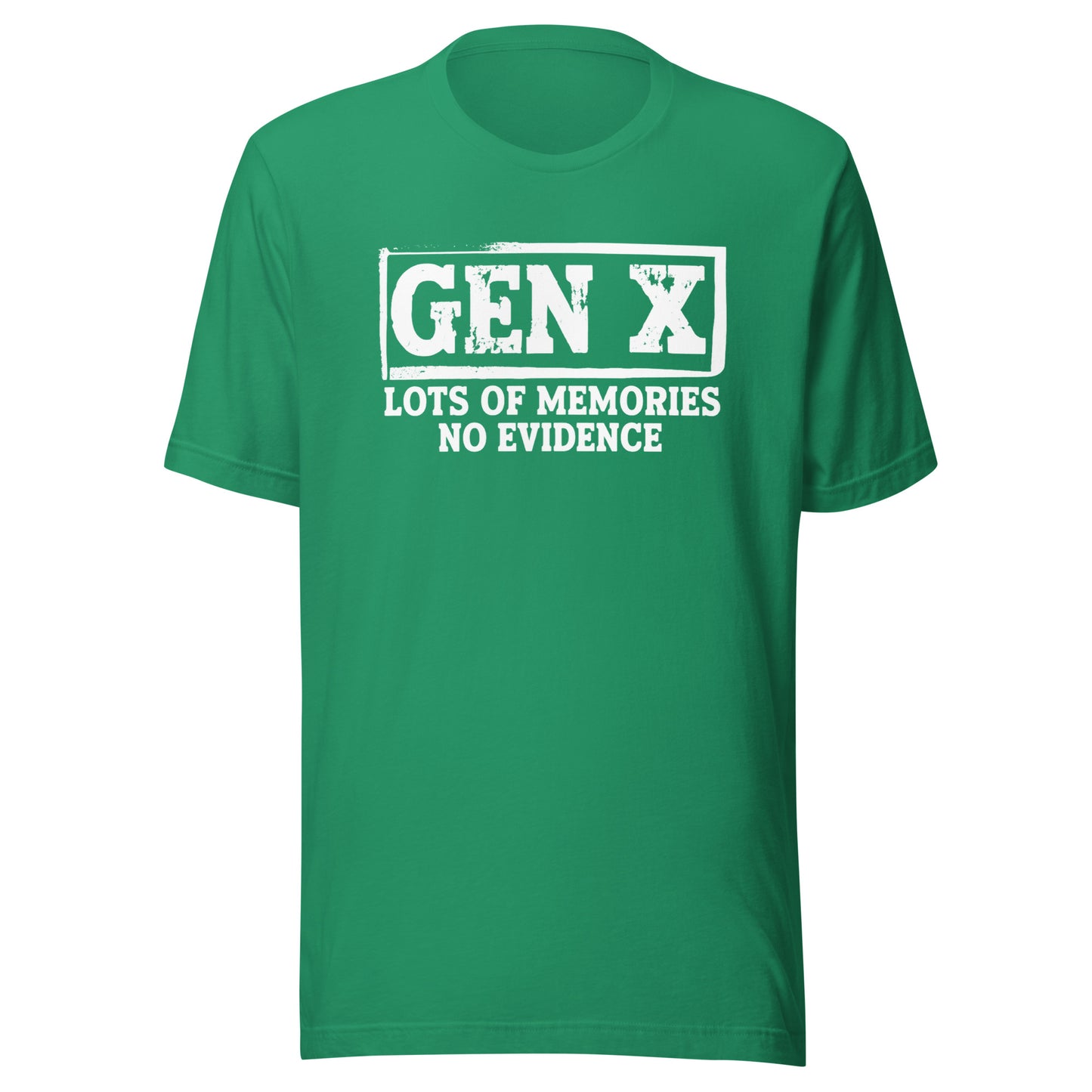 Gen X – Lots of Memories, No Evidence – Unisex T-Shirt