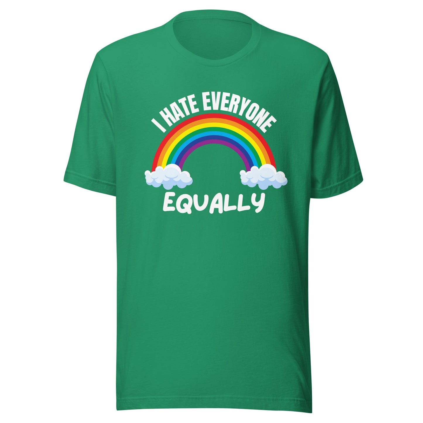 I Hate Everyone Equally – T-Shirt Unisex