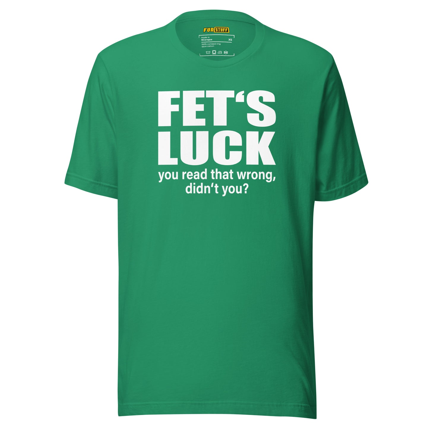 FET’S LUCK – You Read That Wrong – Unisex T-Shirt