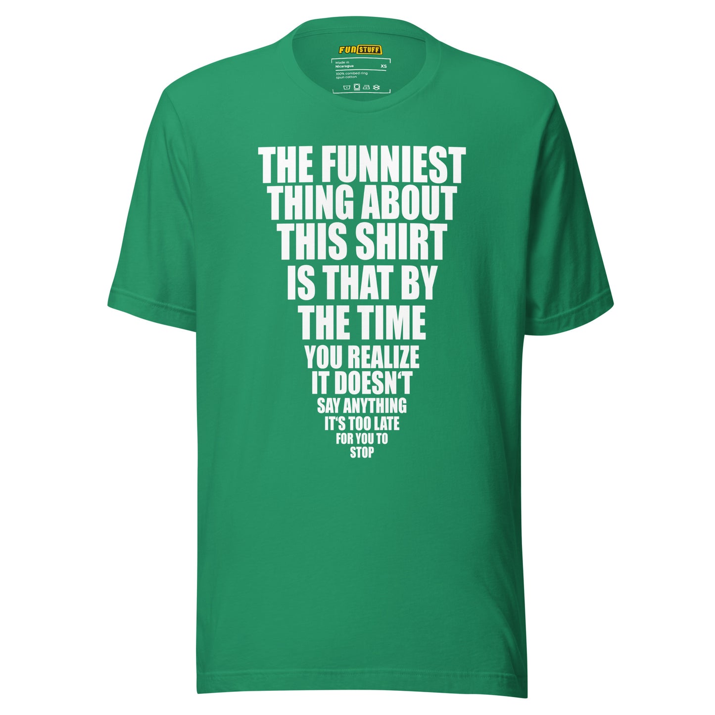 The Funniest Thing About This Shirt – Unisex T-Shirt