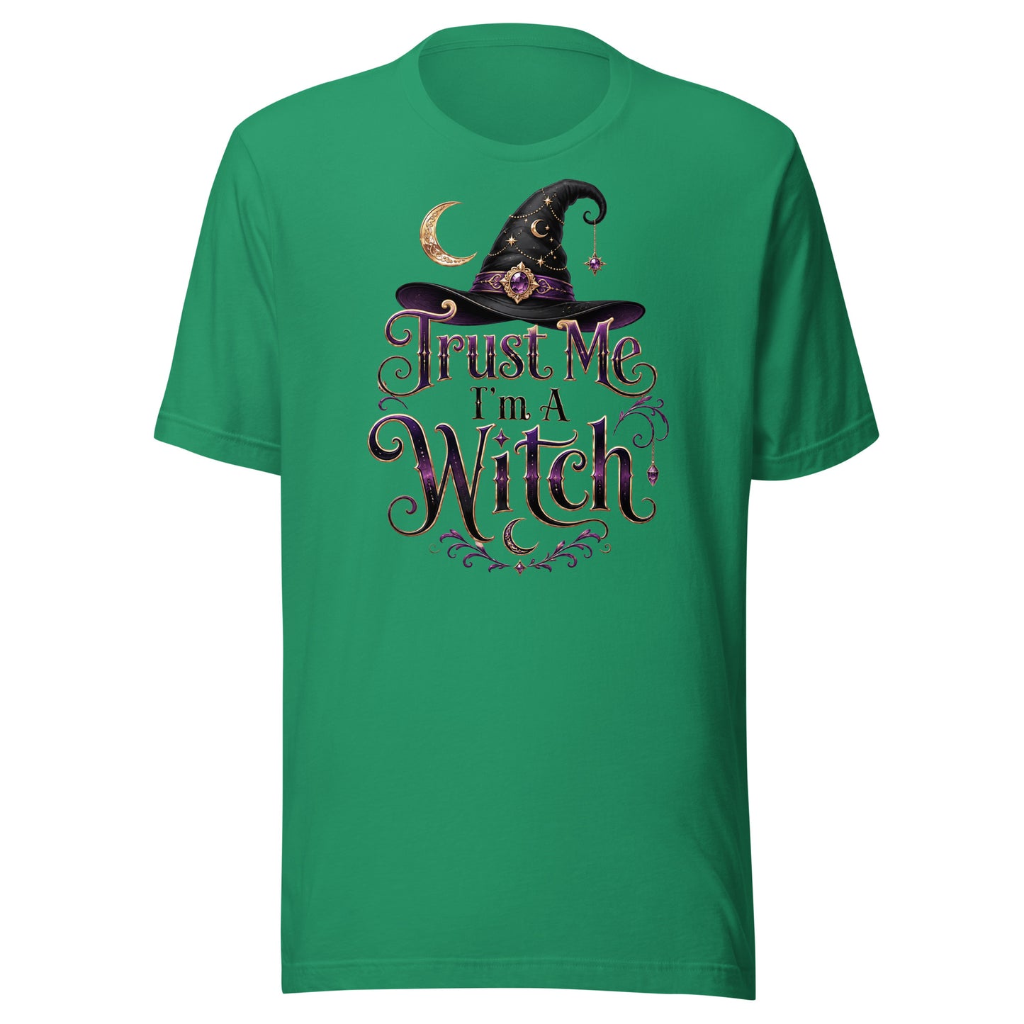 Trust Me, I'm A Witch – Unisex T-Shirt