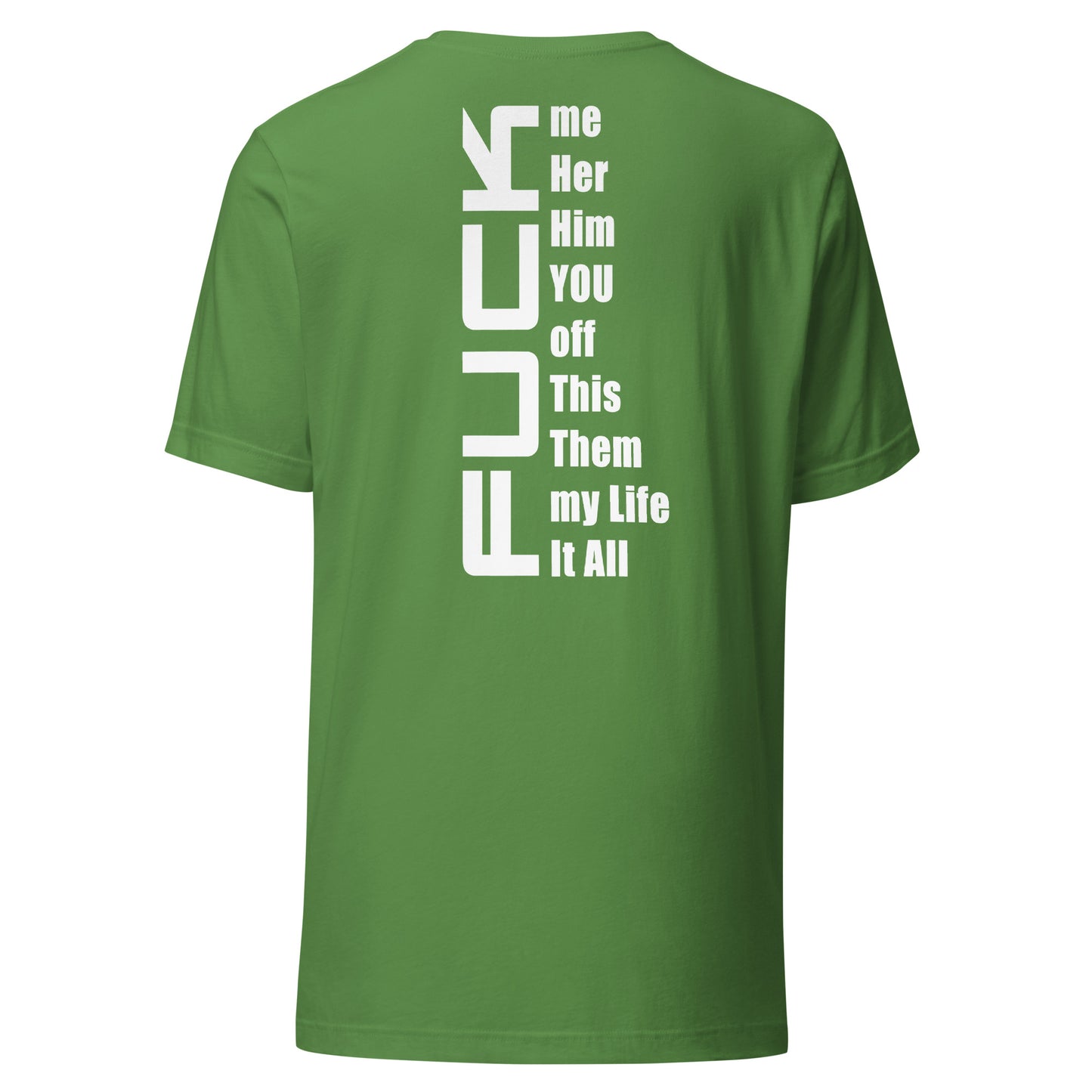Fuck Everything – T-Shirt (Backprint)