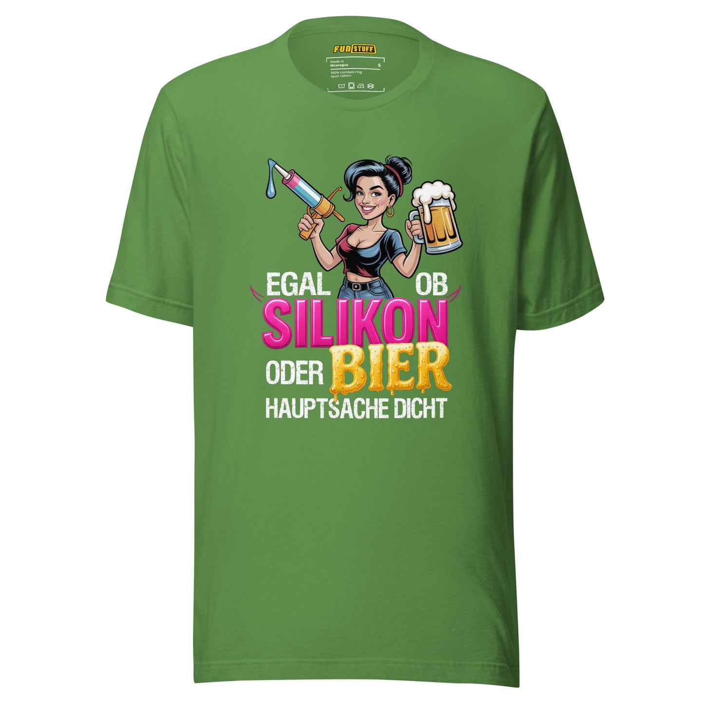 Egal ob Silikon oder Bier – Hauptsache dicht – Unisex T-Shirt
