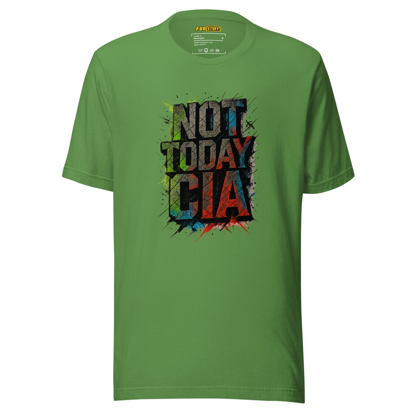 Not Today CIA - Unisex-T-Shirt