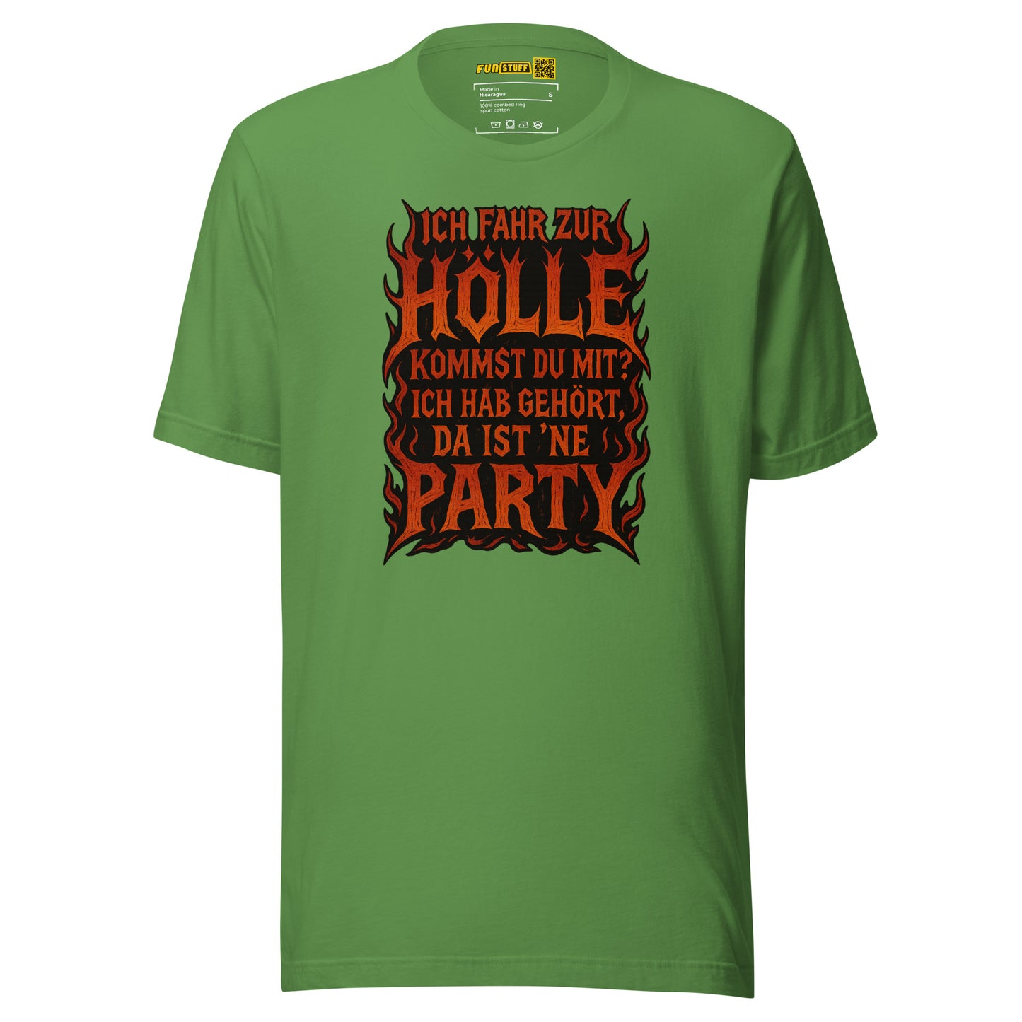 Ich fahr zur Hölle - da ist ’ne Party! Unisex T-Shirt