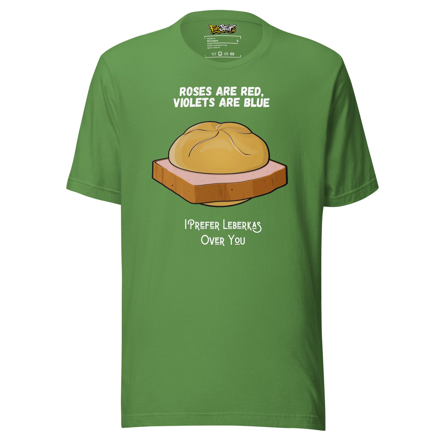 Roses Are Red – I Prefer Leberkas Over You – Unisex T-Shirt