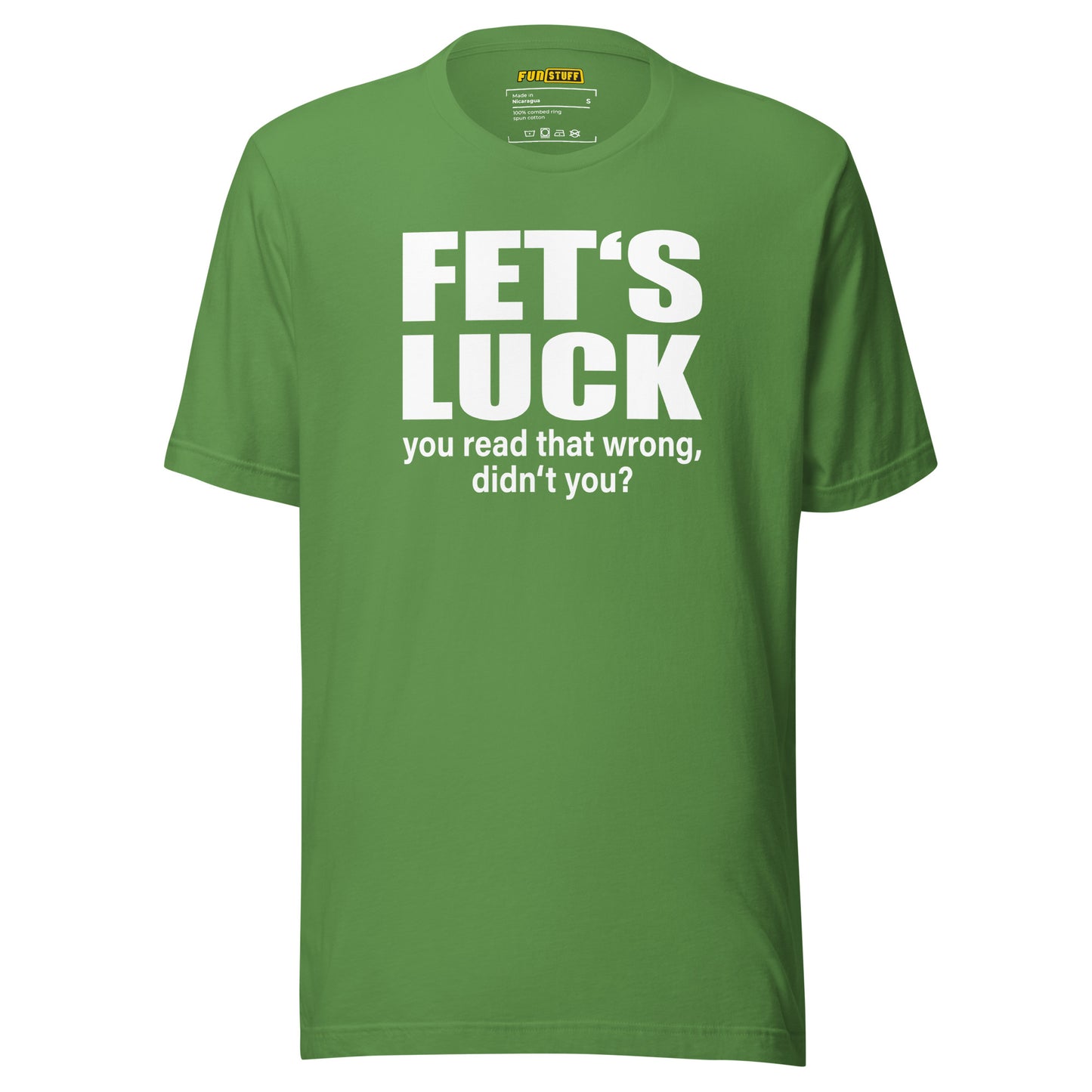 FET’S LUCK – You Read That Wrong – Unisex T-Shirt