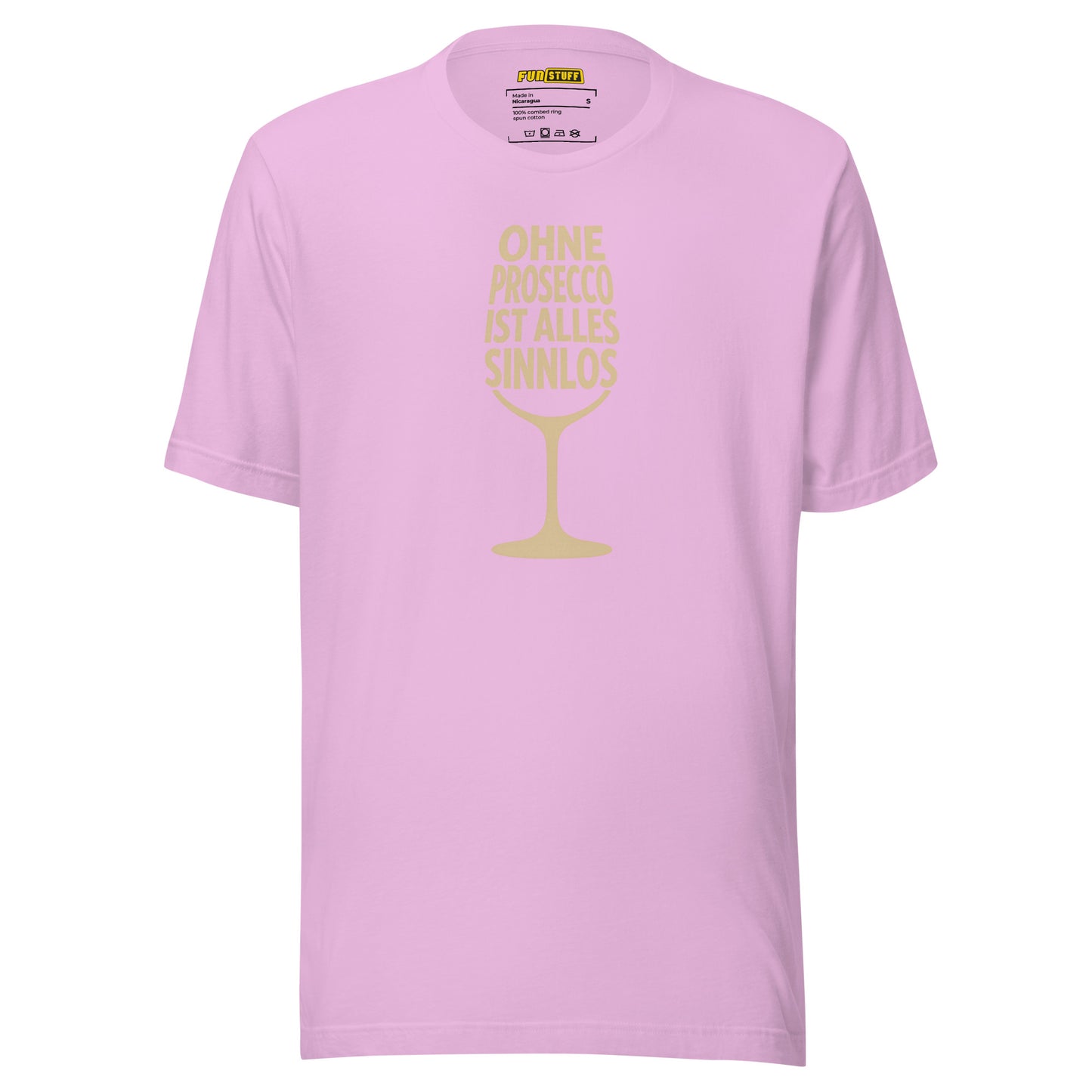 Ohne Prosecco ist alles sinnlos – Unisex T-Shirt
