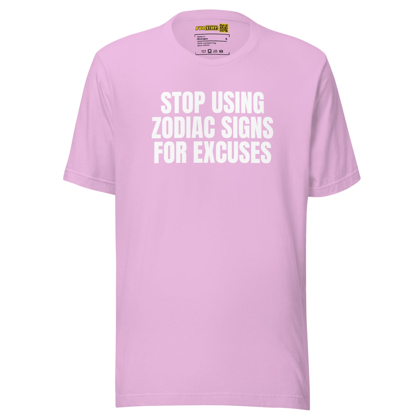 Stop Using Zodiac Signs For Excuses - Unisex-T-Shirt