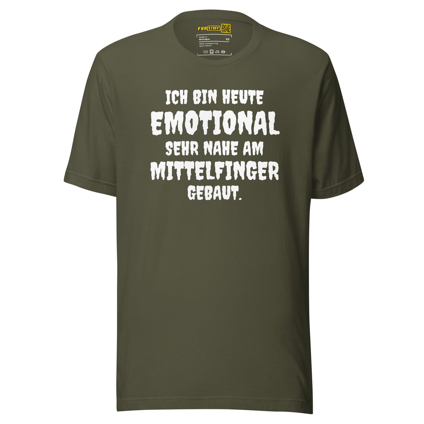 Ich bin heute emotional sehr nahe am Mittelfinger gebaut - T-Shirt