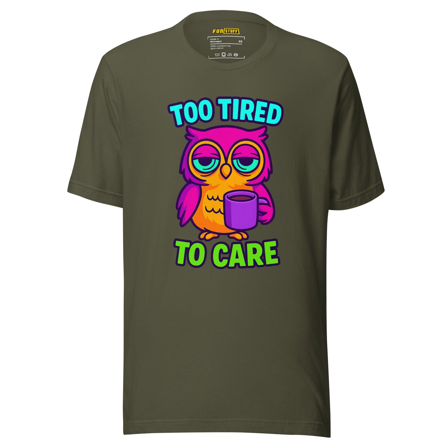 Too Tired To Care – Eulen T-Shirt