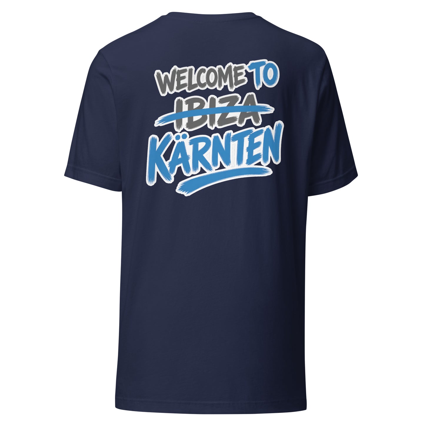 Welcome to Kärnten – Not Ibiza Edition – Unisex T-Shirt Backprint
