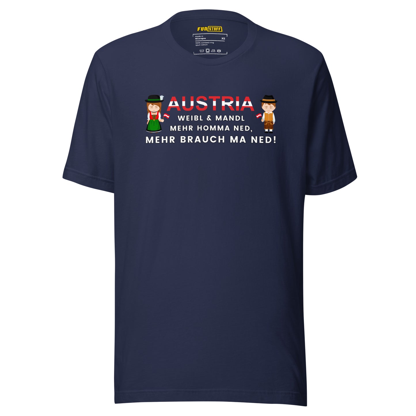 Austria – Weibl & Mandl, mehr brauch ma ned – Unisex T-Shirt